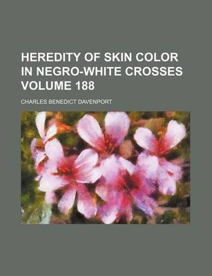Book cover for Heredity of Skin Color in Negro-White Crosses Volume 188
