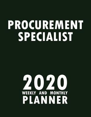 Book cover for Procurement Specialist 2020 Weekly and Monthly Planner
