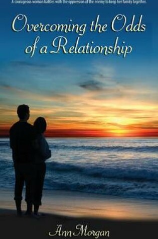 Cover of Overcoming the Odds of a Relationship