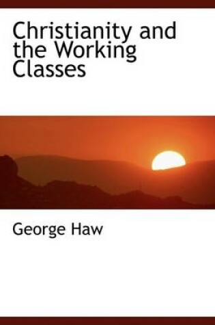 Cover of Christianity and the Working Classes