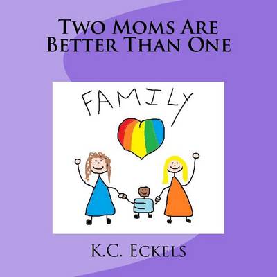 Book cover for Two Moms Are Better Than One