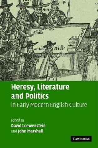 Cover of Heresy, Literature and Politics in Early Modern English Culture