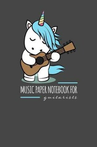 Cover of Music Paper Notebook for Guitarists