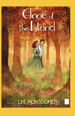 Book cover for Anne of the Island by Lucy Maud Montgomery ( illustrated edition)