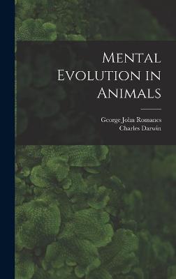 Book cover for Mental Evolution in Animals [microform]