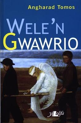 Book cover for Wele'n Gwawrio - Medal Ryddiaith 1997