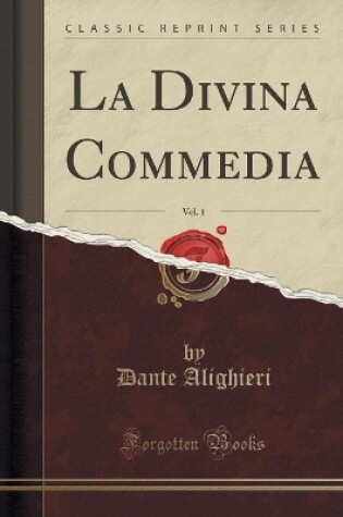 Cover of La Divina Commedia, Vol. 1 (Classic Reprint)