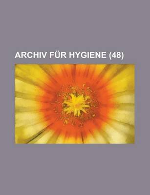 Book cover for Archiv Fur Hygiene Volume 48