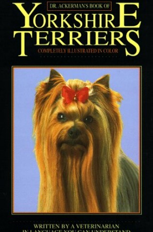 Cover of Dr. Ackerman's Book of Yorkshire Terriers