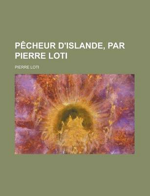 Book cover for Pecheur D'Islande, Par Pierre Loti