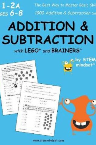 Cover of Addition & Subtraction with Lego and Brainers Grades 1-2a Ages 6-8