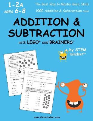 Book cover for Addition & Subtraction with Lego and Brainers Grades 1-2a Ages 6-8