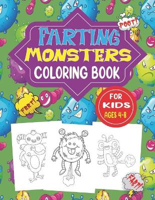 Book cover for Farting Monsters Coloring Book for Kids Ages 4-8