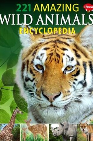 Cover of 221 Amazing Wild Animals Encyclopedia