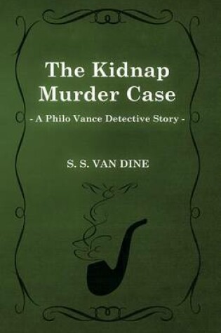 Cover of The Kidnap Murder Case (a Philo Vance Detective Story)