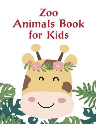 Zoo Animal Books for Kids: picture books for children ages 4-6 (Art for Kids  #3) (Paperback)