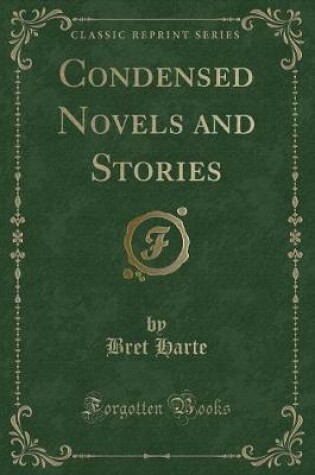 Cover of Condensed Novels and Stories (Classic Reprint)