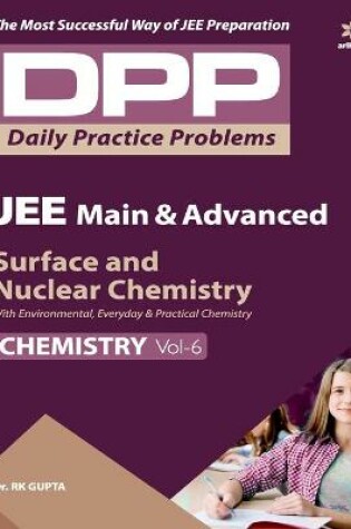 Cover of Daily Practice Problems (Dpp) for Jee Main & Advanced - Surface & Nuclear Chemistry Chemistry 2020