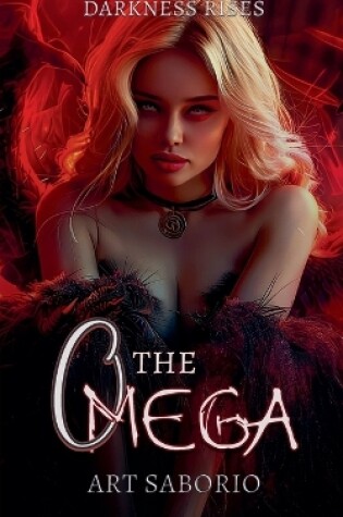 Cover of The Omega - Darkness Rises