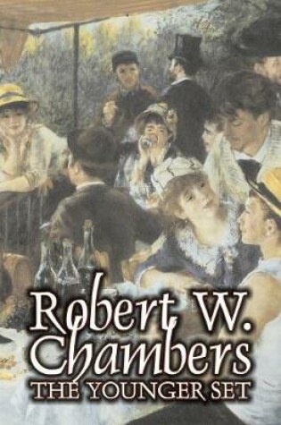 Cover of The Younger Set by Robert W. Chambers, Fiction, Literary, Action & Adventure