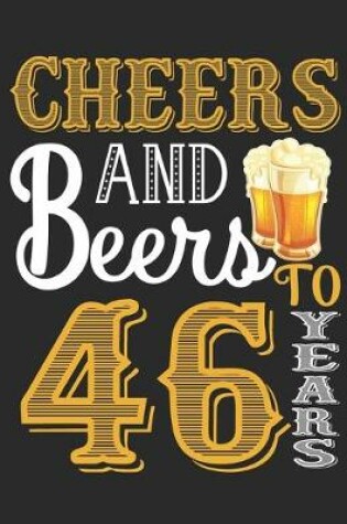 Cover of Cheers And Beers To 46 Years