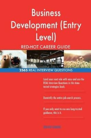 Cover of Business Development (Entry Level) RED-HOT Career; 2565 REAL Interview Questions