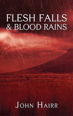 Book cover for Flesh Falls & Blood Rains