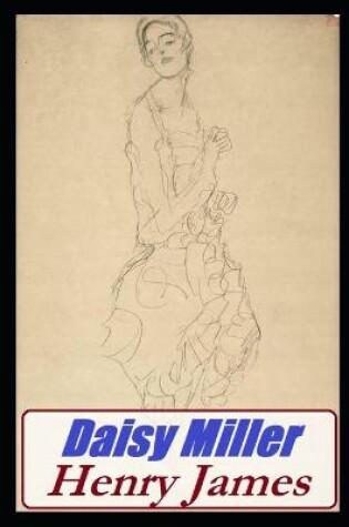 Cover of Daisy Miller Annotated Book With Classic Edition