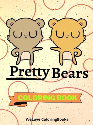 Book cover for Pretty Bears Coloring Book