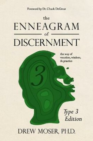 Cover of The Enneagram of Discernment (Type Three Edition)