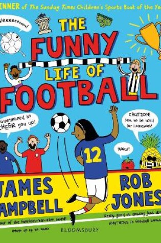 Cover of The Funny Life of Football - WINNER of The Sunday Times Children’s Sports Book of the Year 2023