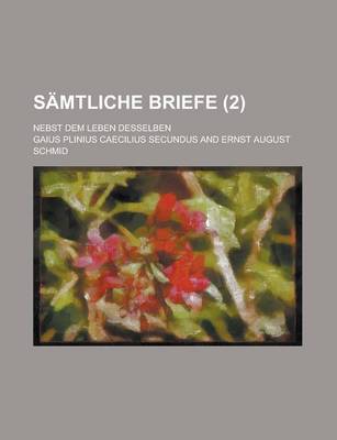 Book cover for Samtliche Briefe; Nebst Dem Leben Desselben (2 )