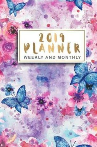 Cover of 2019 Planner Weekly And Monthly