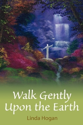 Book cover for Walk Gently Upon the Earth