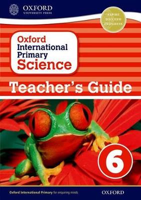 Book cover for Oxford International Primary Science: First Edition Teacher's Guide 6