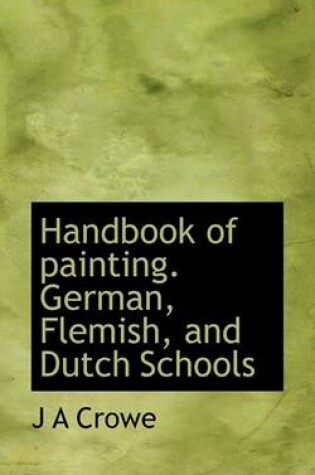 Cover of Handbook of Painting. German, Flemish, and Dutch Schools