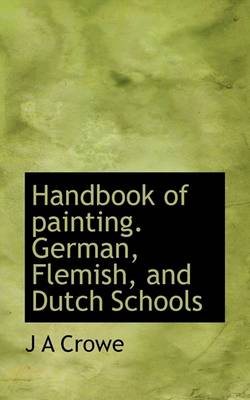 Book cover for Handbook of Painting. German, Flemish, and Dutch Schools