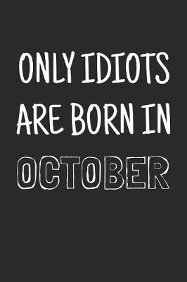 Book cover for Only idiots are born in October