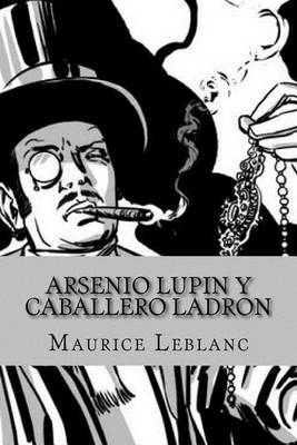 Book cover for Arsenio Lupin y Caballero Ladron