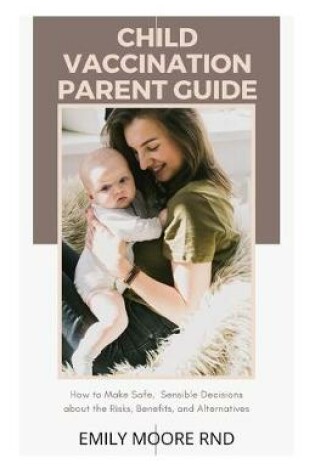 Cover of Child Vaccination Parent Guide