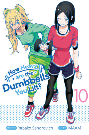 Cover of How Heavy are the Dumbbells You Lift? Vol. 10