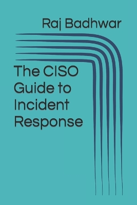 Book cover for The CISO Guide to Incident Response