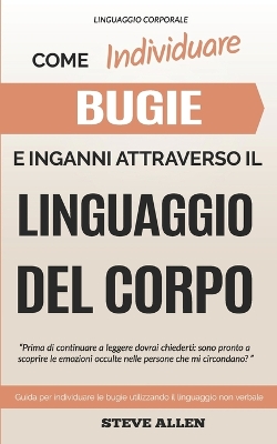 Book cover for Linguaggio Corporale - Come individuare bugie e inganni attraverso il linguaggio del corpo