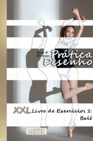 Cover of Prática Desenho - XXL Livro de Exercícios 1