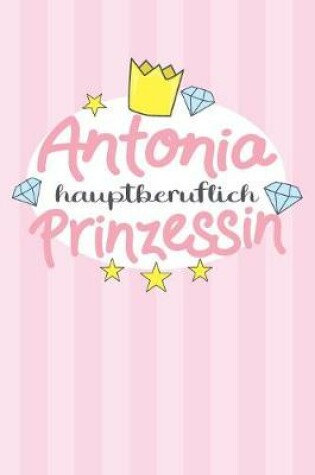 Cover of Antonia - hauptberuflich Prinzessin