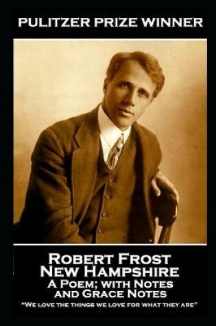 Cover of Robert Frost - New Hampshire, A Poem; with Notes and Grace Notes