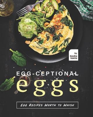 Book cover for Egg-ceptional Eggs