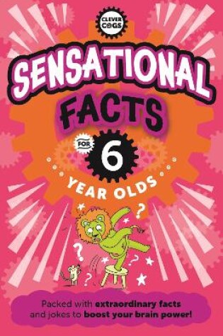 Cover of Sensational Facts For Six Year Olds