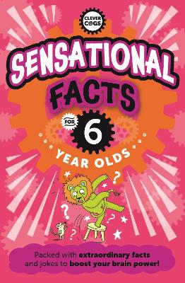 Book cover for Sensational Facts For Six Year Olds