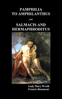 Book cover for Pamphilia to Amphilanthus AND Salmacis and Hermaphroditus